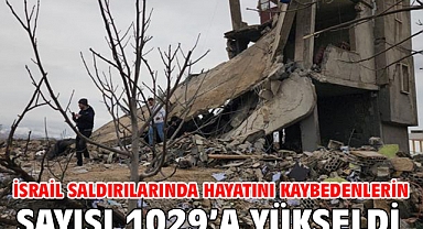 İsrail saldırılarında hayatını kaybedenlerin sayısı 1029’a yükseldi
