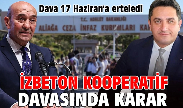 İZBETON kooperatif davasında karar