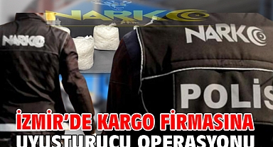 İzmir'de kargo firmasına uyuşturucu operasyonu