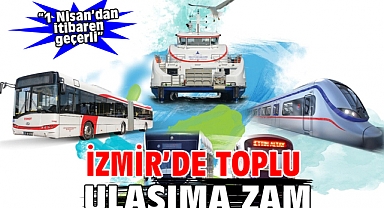  İzmir’de toplu ulaşıma zam 