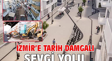 İzmir’e tarih damgalı sevgi yolu