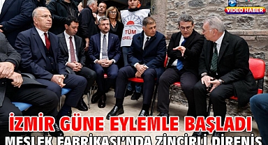 İzmir güne eylemle başladı Meslek Fabrikası’nda Zincirli Direniş