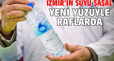 İzmir’in suyu Şaşal yeni yüzüyle raflarda
