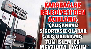 Karabağlar Belediyesi’nden kamuoyunu açıklama