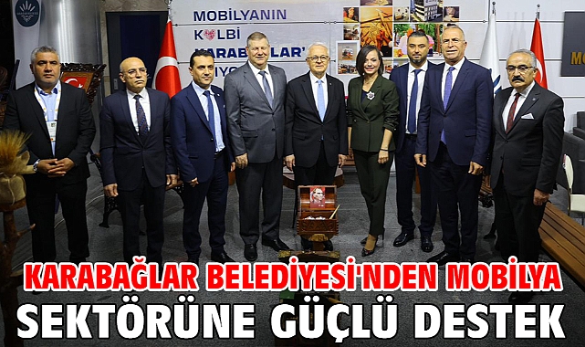 Karabağlar Belediyesi'nden Mobilya Sektörüne Güçlü Destek