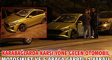 Karabağlarda karşı yöne geçen otomobil, motosiklet ve 5 araca çarptı: 1 yaralı