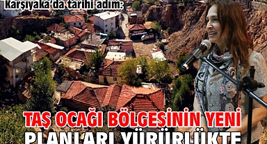 Karşıyaka’da tarihi adım: Taş ocağı bölgesinin yeni planları yürürlükte!