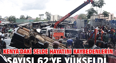 Kenya'daki selde hayatını kaybedenlerin sayısı 62'ye yükseldi