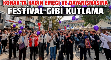 Konak’ta kadın emeği ve dayanışmasına festival gibi kutlama