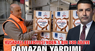 Kuşadası Belediyesi'nden 3 Bin 500 Aileye Ramazan Yardımı