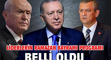 Liderlerin Ramazan Bayramı programı belli oldu