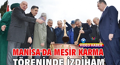 Manisa'da mesir karma töreninde izdiham