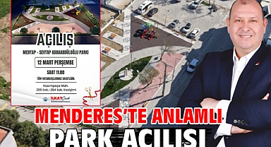 Menderes’te Anlamlı Park Açılışı