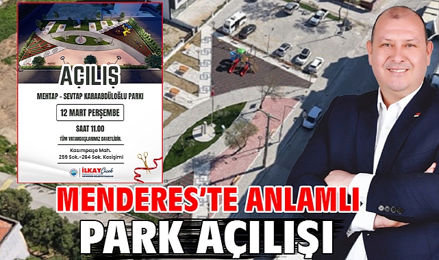 Menderes’te Anlamlı Park Açılışı