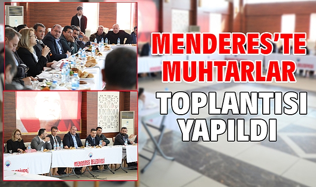 Menderes'te Muhtarlar Toplantısı Yapıldı
