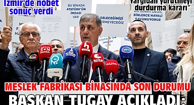 Meslek Fabrikası binasında son durumu Başkan Tugay açıkladı: “Yargıdan yürütmeyi durdurma kararı”