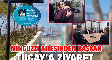 Minguzzi ailesinden Başkan Tugay’a ziyaret
