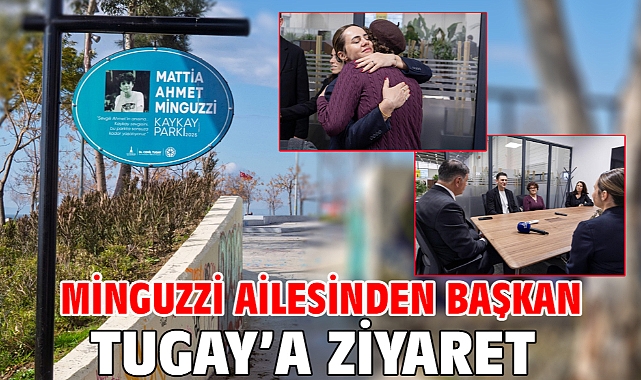 Minguzzi ailesinden Başkan Tugay’a ziyaret