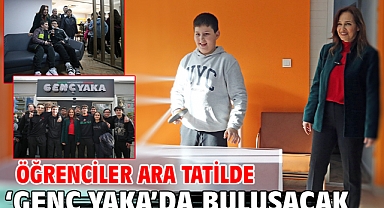 Öğrenciler ara tatilde ‘Genç Yaka’da buluşacak