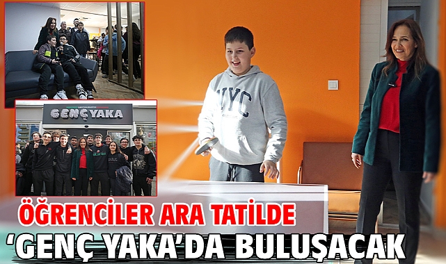 Öğrenciler ara tatilde ‘Genç Yaka’da buluşacak