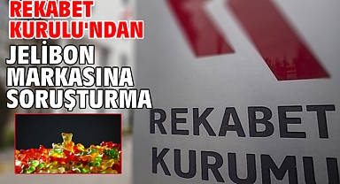 Rekabet Kurulu'ndan jelibon markasına soruşturma