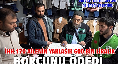 Siirt’te ‘zimem defteri’ geleneği yaşatıldı; İHH, 170 ailenin yaklaşık 600 bin liralık borcunu ödedi