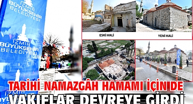 Tarihi Namazgâh Hamamı için de Vakıflar devreye girdi
