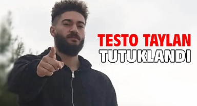 Testo Taylan tutuklandı