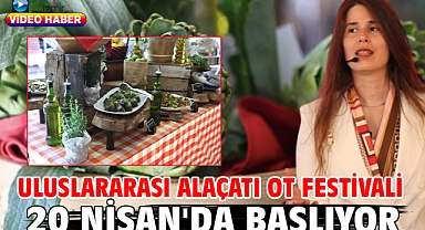 Uluslararası Alaçatı Ot Festivali 20 Nisan'da başlıyor