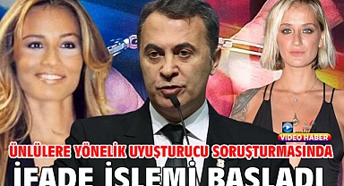Ünlülere yönelik uyuşturucu soruşturmasında ifade işlemi başladı