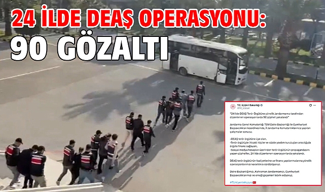 24 ilde DEAŞ operasyonu: 90 gözaltı