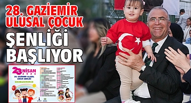 28. Gaziemir Ulusal Çocuk Şenliği başlıyor