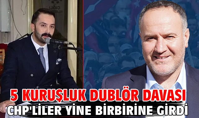 5 kuruşluk dublör davası! CHP'liler yine birbirine girdi