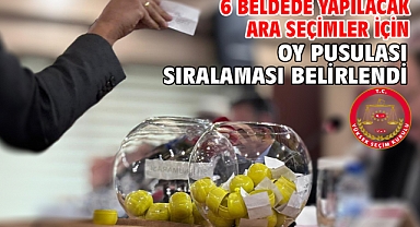 6 beldede yapılacak ara seçimler için oy pusulası sıralaması belirlendi