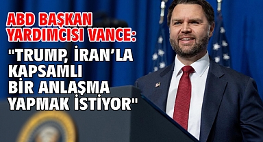 ABD Başkan Yardımcısı Vance: 