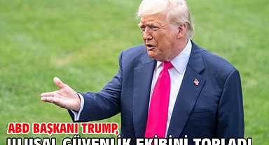 ABD Başkanı Trump, ulusal güvenlik ekibini topladı