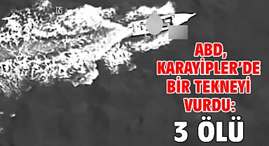 ABD, Karayipler’de bir tekneyi vurdu: 3 ölü