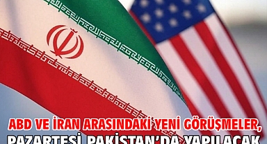 ABD ve İran arasındaki yeni görüşmeler, pazartesi Pakistan'da yapılacak