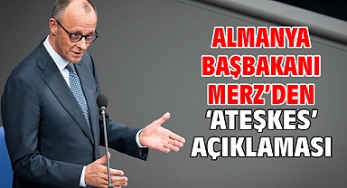 Almanya Başbakanı Merz’den ‘ateşkes’ açıklaması