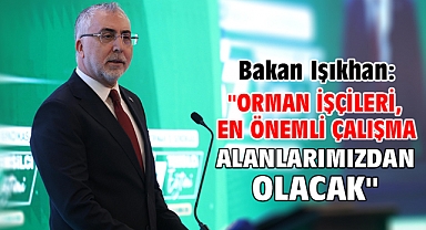 Bakan Işıkhan: 