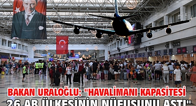 Bakan Uraloğlu: 