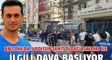 Balçova'da polisin şehit olduğu saldırı ile ilgili dava başlıyor
