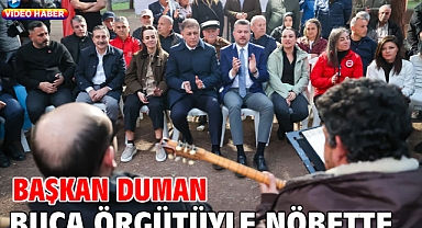 Başkan Duman Buca örgütüyle nöbette
