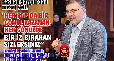 Başkan Saygılı’dan mesaj seli! ‘’Her kapıda bir gönül kazanan, her gönülde bir iz bırakan sizlersiniz’’