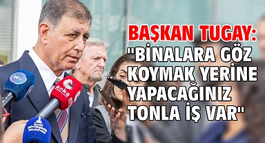 Başkan Tugay: