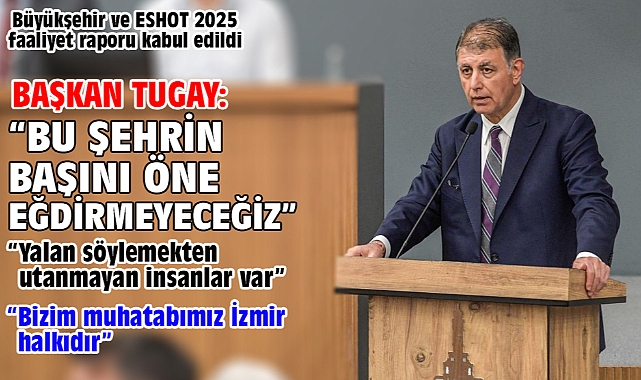 Başkan Tugay:“Bu şehrin başını öne eğdirmeyeceğiz”