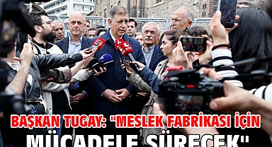 Başkan Tugay: