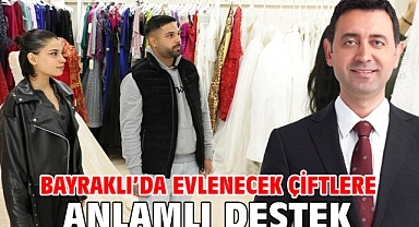 Bayraklı’da Evlenecek Çiftlere Anlamlı Destek