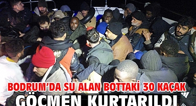 Bodrum’da su alan bottaki 30 kaçak göçmen kurtarıldı