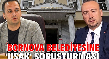 Bornova Belediyesine 'Uşak' soruşturması